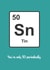 Geeky 50th Periodic Table Element Birthday Card Tin Great for Scientists created by Matt Facer