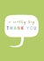 Cute Thank You Card - Speech Bubble created by Kali Stileman