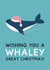 Wishing You A Whaley Great Christmas - Xmas Pun Sea Card created by Jeff and the Squirrel