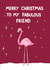 Cute Christmas Card For Friend - Fabulous Friend Christmas Card created by Naughty Nice