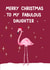Cute Christmas Card For Daughter - Fabulous Daughter Christmas created by Naughty Nice