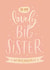 Cute sister birthday card - To My Lovely Big Sister created by The Pattern Press