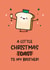 Cute Christmas Card For Brother - Toast Pun created by Twisted Haggis