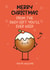 Cute Christmas Card - Partner - Only Gift You'll Need created by Twisted Haggis