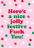 Rude and Funny Christmas Card - Festive Fuck You! created by Dean Morris Cards