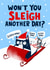 Funny Christmas Card - East 17 - Sleigh Now created by Lucy Maggie Designs