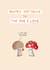 Cute Birthday Card - Mushrooms - I Love You So Mush created by Sydney Jo Designs