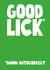 Funny Good Luck Card - Lick - Autocorrect created by Pickled Prints