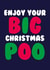 Funny Christmas card - Big Poo created by Dean Morris Cards