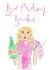 Pretty Birthday Card - Prosecco Babe created by Bellynam Studio