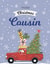 Cute Christmas Card - Cousin - Santa's Driving created by Geordies Love Gin