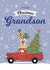 Cute Christmas Card - Grandson - Santa's Driving created by Geordies Love Gin