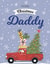 Cute Christmas Card - Daddy - Santa's Driving created by Geordies Love Gin
