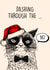 Funny Christmas Card - Dashing through the NO - Angry Cat created by Poppy & Mabel