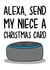 Christmas Card for Niece | Funny Alexa Card created by TeePee Creations