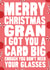 Giant Writing Funny Christmas Card For Gran created by Naughty Nice