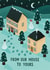 Cute and Classic Christmas Card – Festive Houses – From Our House To Yours created by Chloe  Tyler