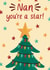 Cute Christmas Card For Nan - Decorated Christmas Tree - You're A Star! created by Chloe  Tyler