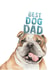 Funny Best Dog Dad Card - Bulldog In Headband created by lil wabbit