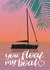 You Float My Boat - Anniversary/Valentine's Card For Significant Other created by Emily Bratby