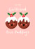 Cute & Cheeky Christmas Puddings - Girlfriend - Pun created by Nicola Watson