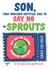 Funny Christmas Card For Son - Funny Sprout Christmas Card - Say No To Sprouts created by Eskimo Kiss Designs