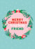 Heartfelt Christmas Card - Friend - Wreath created by Seabird Studio