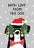 Cute - Festive - Dog - With Love From The Dog Christmas Card created by Nicola Watson