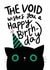 The Void Birthday Card - Happy Birthday From The Cat - Black Cat Card created by Christine Cuddihy Illustration