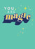 Cute Friendship Card - You Are Magic created by Paperlink and Meraki Greeting Cards