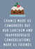 Chance Made Us Coworkers Sarcasm Coworker Christmas Card created by Hint of Sarcasm