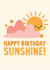 Happy Birthday, Sunshine! | A sweet birthday card created by Hello Elks