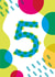 Geometric Birthday Card - 5 Today created by Jane Katherine Houghton