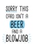 Funny Anniversary Card - Sorry this card isn’t a beer and a blowjob created by Doodles