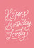 Happy Birthday Lovely - Cute Birthday Card for Friends created by Dani White