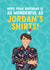 Funny Big Brother Birthday Card - As wonderful as Jordan's Shirts! created by The Cake Thief