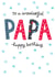 Classic Birthday Card - To a wonderful Papa created by The Boy and the Bear