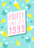 Party like it's 1999! - Fun Retro Card for Celebrations created by Rachel Brown