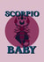Scorpio Baby Birthday Card created by Printed at the Disco