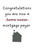 Funny Home Card - Mortgage Payer created by Amy (Hedgecards)
