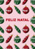 Portuguese, Feliz Natal, hand drawn bauble pattern Christmas card. created by Pens & Pixels