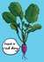 Cute Birthday Card - For A Friend - Have A Rad Day - Radish created by Alice Revell