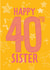 Classic Birthday Card - Sister - 40th Birthday created by Betty Kitten