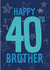 Classic Birthday Card - For Brother - 40th created by Betty Kitten
