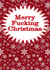 Merry Fucking Christmas - Funny & rude Christmas card for the unshockable created by @SwearingKids