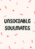 Unsociable Soulmates Valentines Card - For Significant Other - Love created by Lisa Wardle