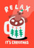 Relax, It's Christmas created by Aley Wild Illustration
