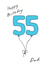 55th Birthday Card for your Dad - Blue fifty fifth Balloon created by A Ray of Sunshine Cards