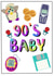 90’s Baby Birthday Card - Celebrate the 30’s with a throwback to the 90’s created by Lyndselizdesign 