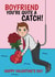 Funny Valentine's Day Card - For Boyfriend - Quite A Catch Fishing Pun created by @Cupsie's Creations
